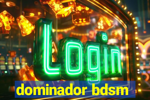 dominador bdsm